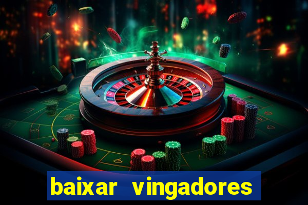 baixar vingadores guerra infinita google drive